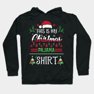 This Is My Christmas Pajama Funny Christmas Gift Hoodie